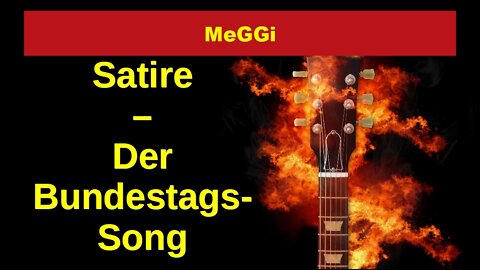 MeGGi - Satire - Der Bundestags-Song