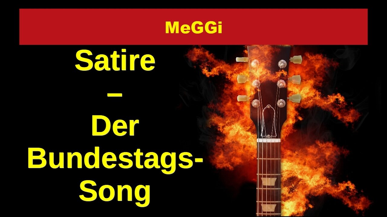 MeGGi - Satire - Der Bundestags-Song