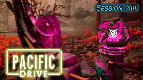 Casual Corruption Circles | Pacific Drive (Session XIII)