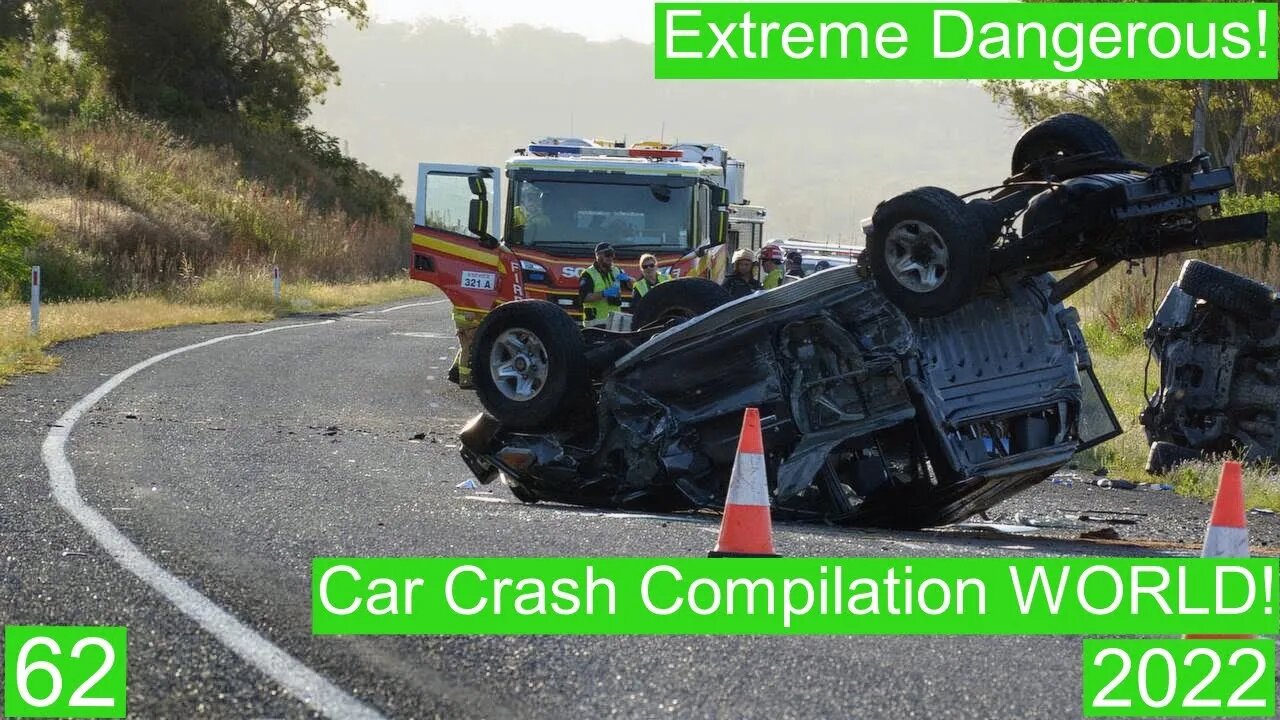 Car Crash Compilation WORLD 62- 2022 Extreme Dangerous!