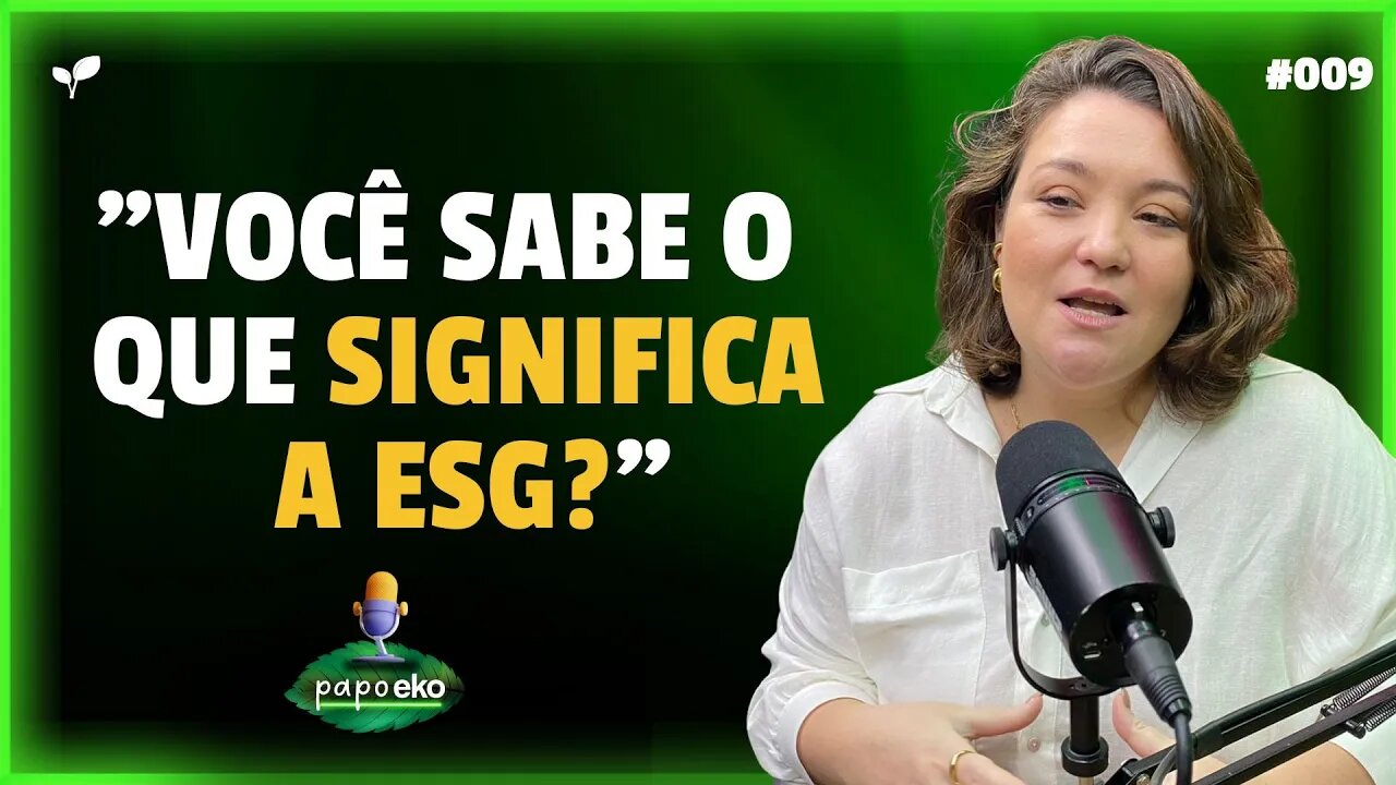 HORA DE ENTENDER O QUE É ESG | CORTES PAPO EKO | #EP009 | #cortes