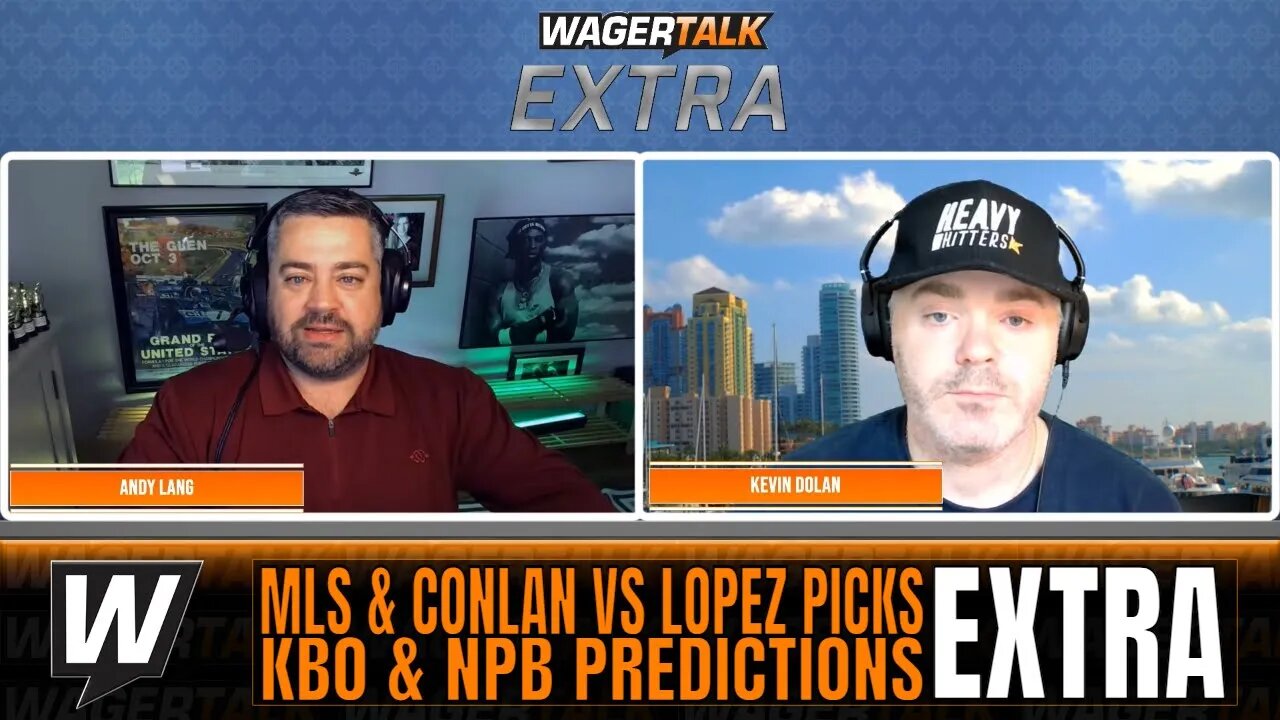 Conlan vs Lopez Boxing Predictions | MLS Picks | NPB & KBO Predictions | WT Extra May 24