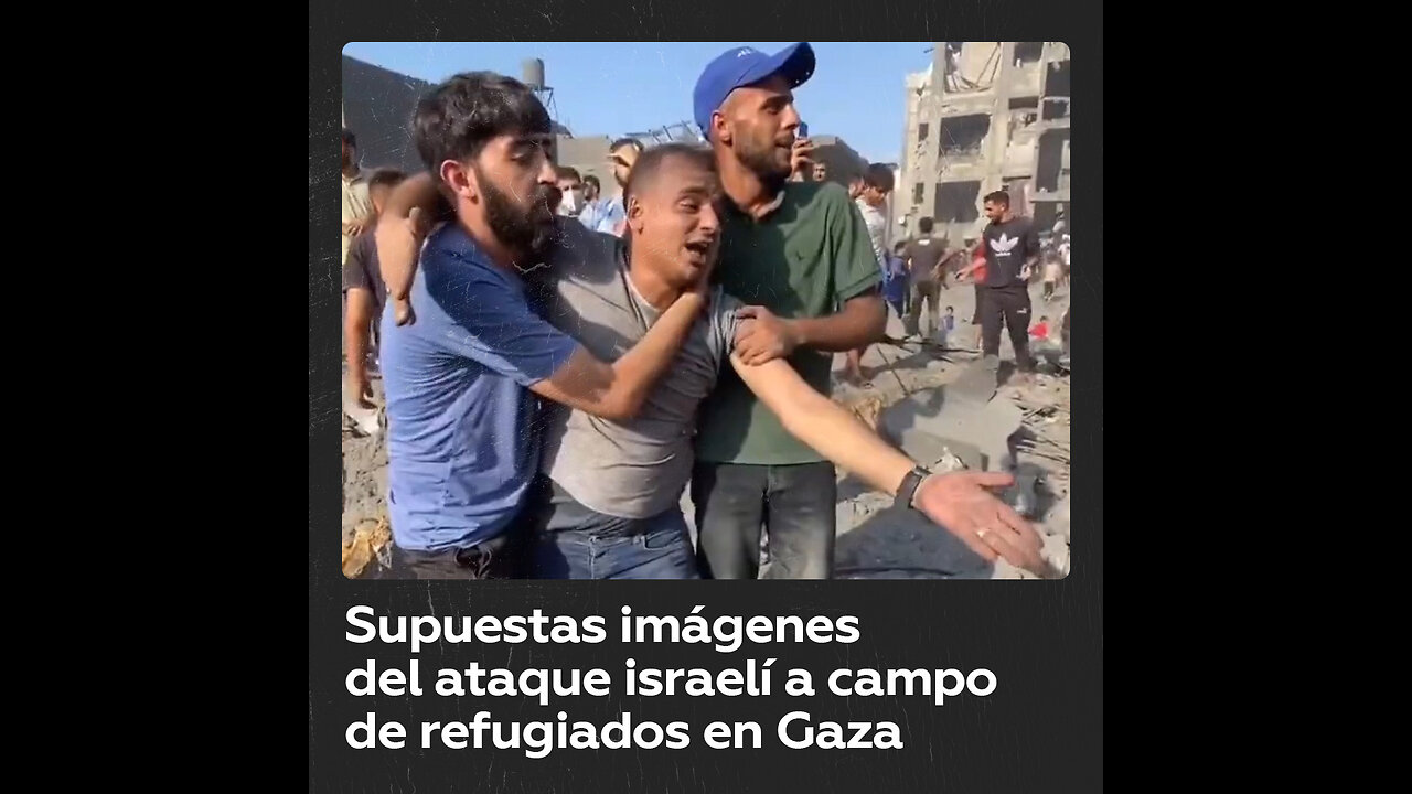 Publican supuestas imágenes del ataque de Israel a un campo de refugiados en Gaza