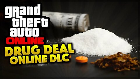 GTA 5 Online - Drug Dealing DLC & Buying Properties (GTA 5 Gameplay)
