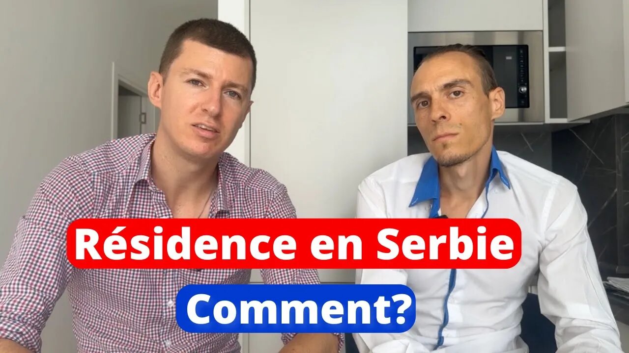 Comment obtenir la Résidence en Serbie