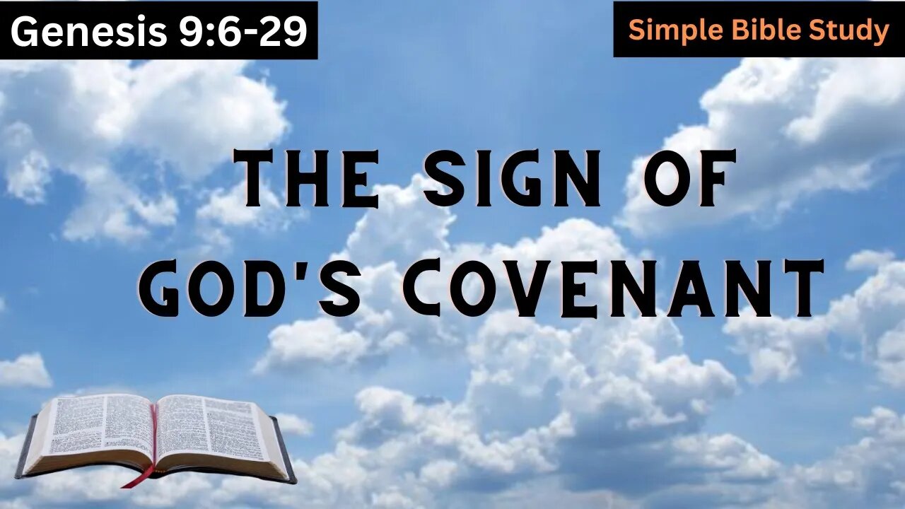 Genesis 9:6-29: The sign of God's covenant | Simple Bible Study