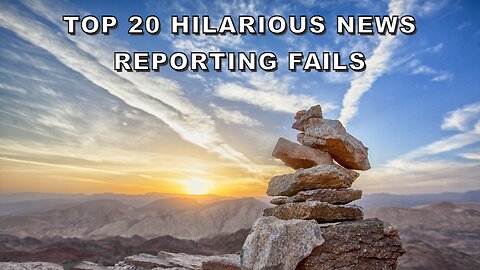 Top 20 Hilarious News Reporting Fails