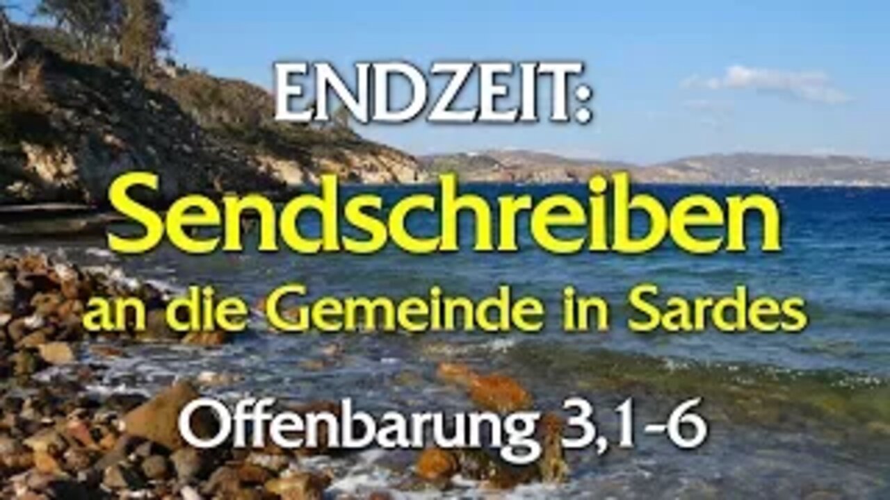 053 - Endzeit: Sendschreiben an die Gemeinde in Sardes - Teil 5 - Offenbarung 3,1-6