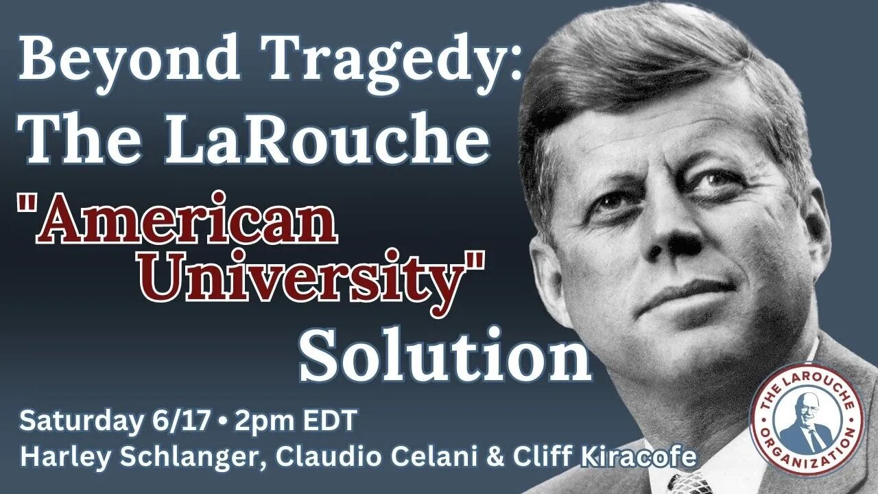 Beyond Tragedy: The LaRouche "American University Solution" to Our Present Thermonuclear Threat