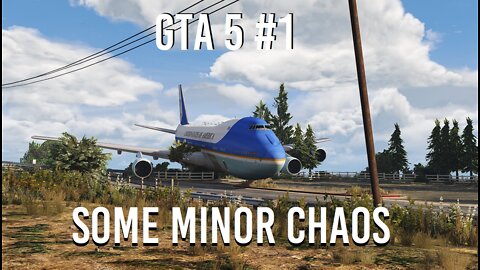 GTA 5 #1 - Some Minor Chaos