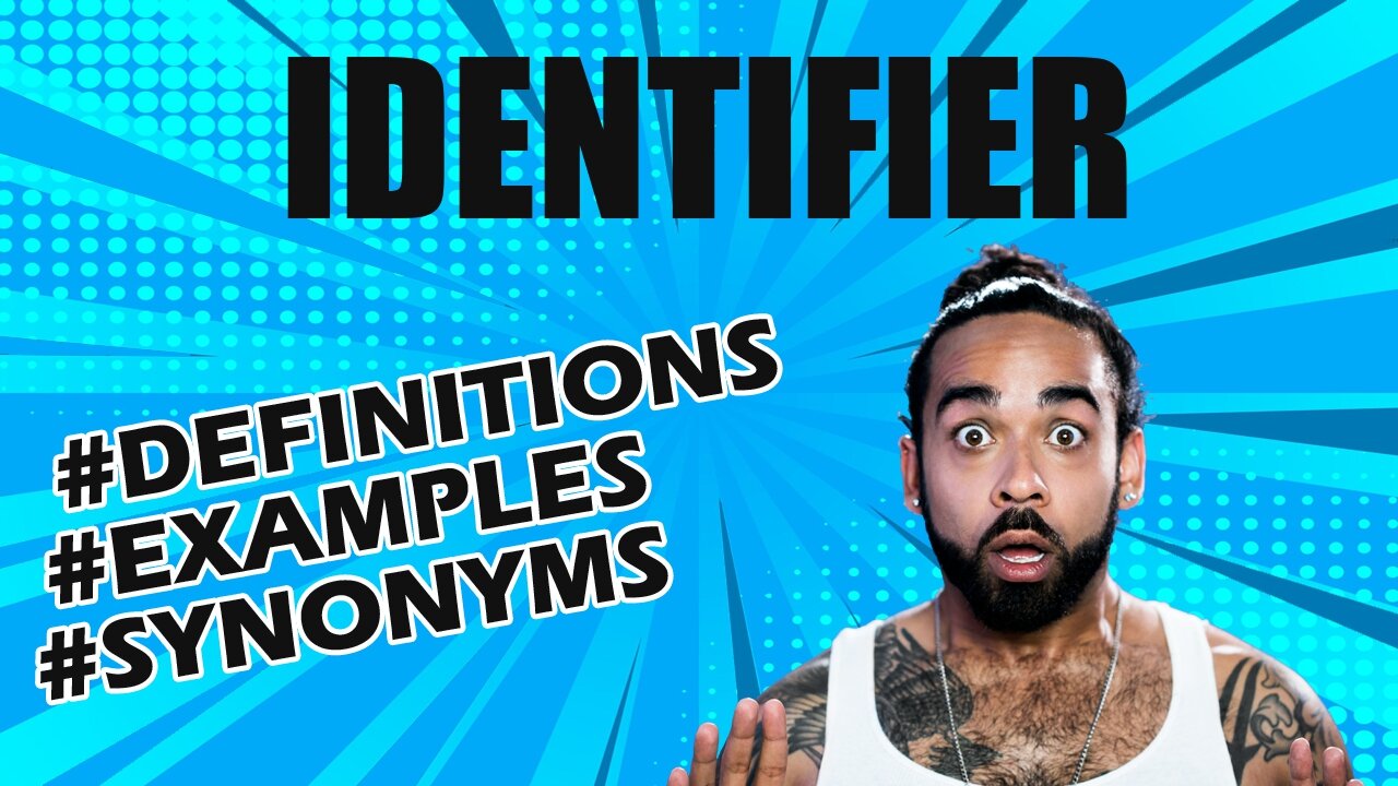 Definition and meaning of the word "identifier"