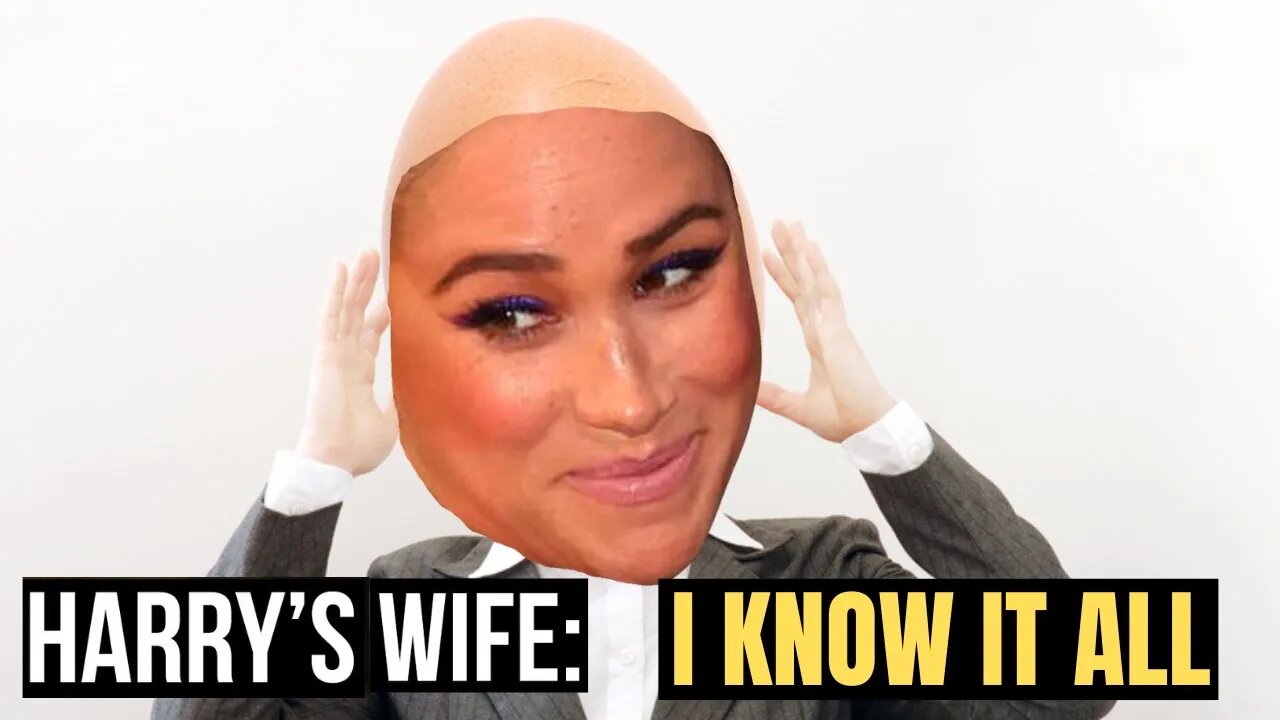 Harry´s Wife :I Know It All (Meghan Markle)