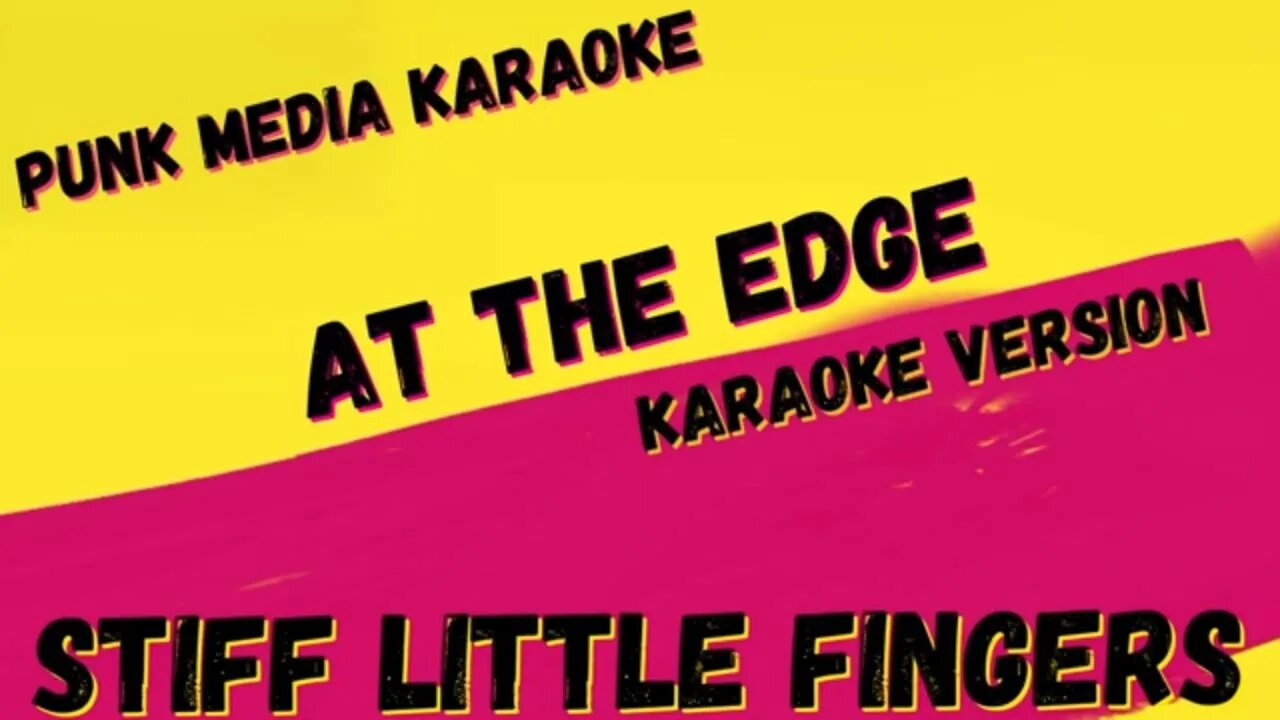 STIFF LITTLE FINGERS ✴ AT THE EDGE ✴ KARAOKE INSTRUMENTAL ✴ PMK