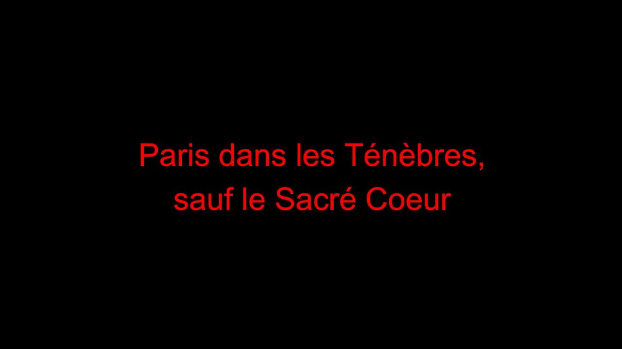 Paris dans les Ténèbres, sauf le Sacré Cœur