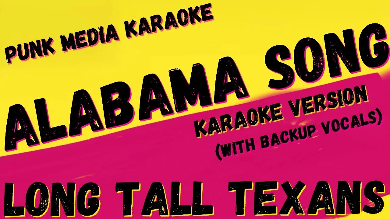 THE LONG TALL TEXANS ✴ ALABAMA SONG (WITH BACKUP VOCALS) ✴ KARAOKE INSTRUMENTAL ✴ PMK