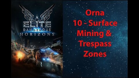 Elite Dangerous: Permit - Orna - 10 - Surface Mining & Trespass Zones - [00115]