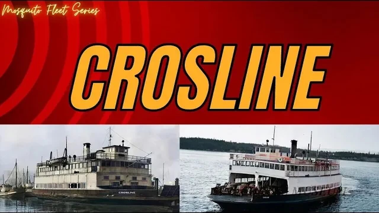 Mosquito Fleet Series: 1925 Crosline