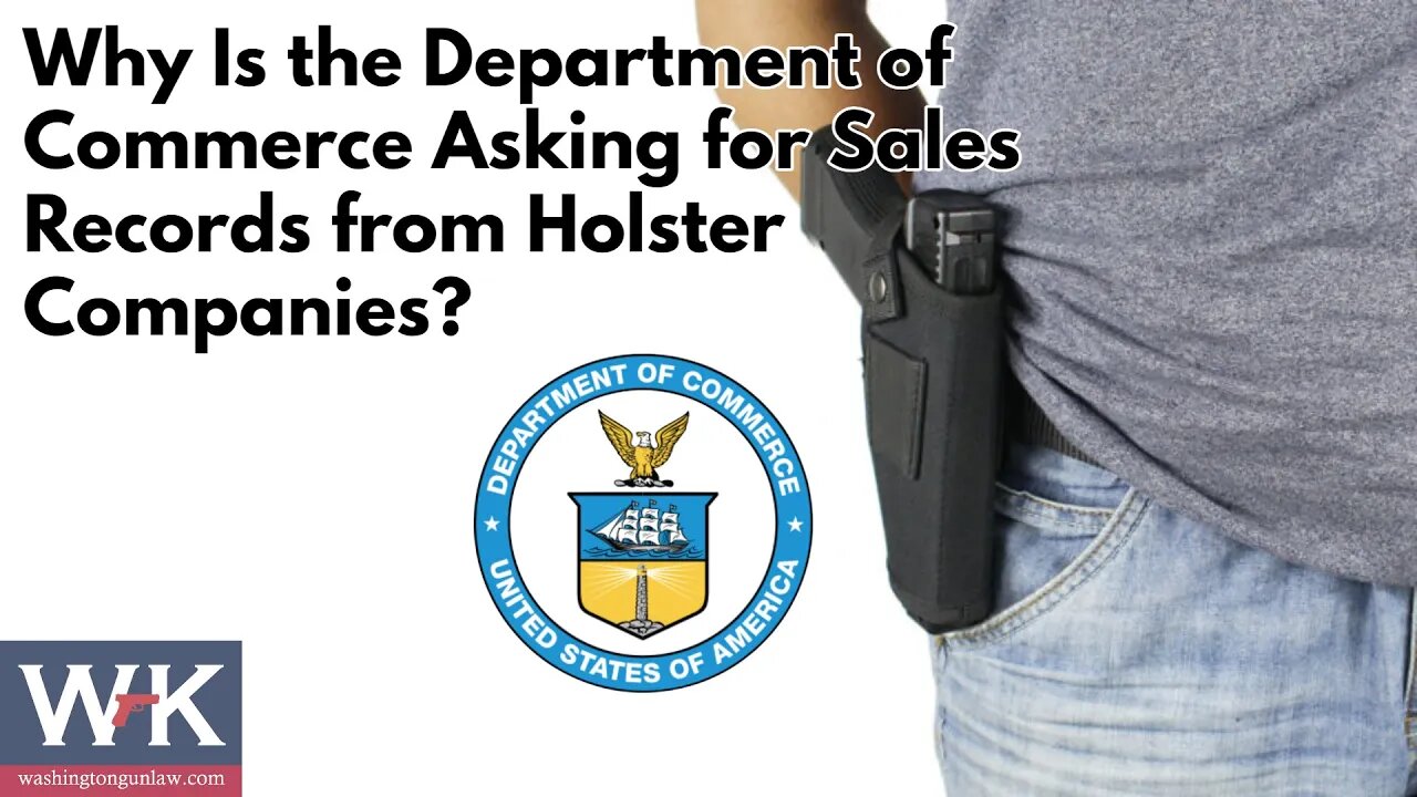 Why is the Department of Commerce Asking for Sales Records from Holster Companies?