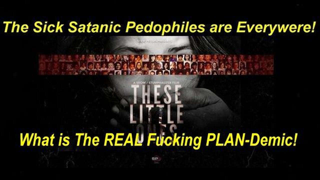 Worldwide Satanic Elite Pedophile Childsex Trafficking 'These Little Ones'!