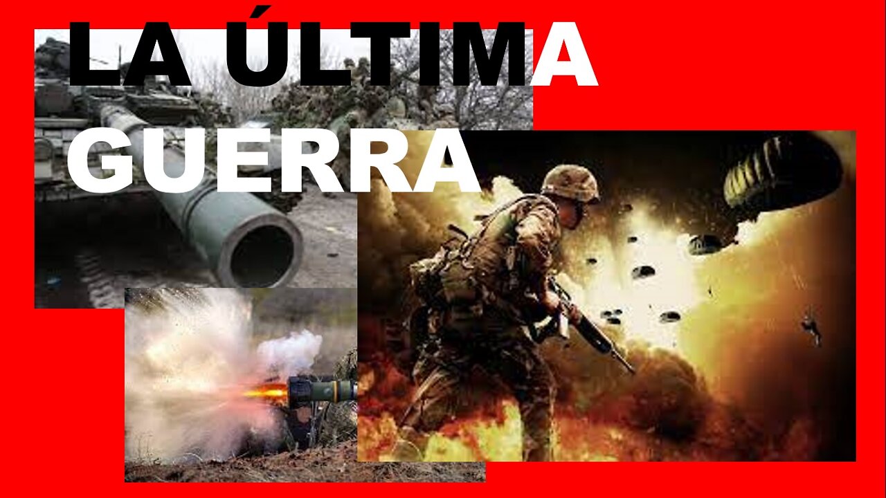 LA ÚLTIMA GUERRA