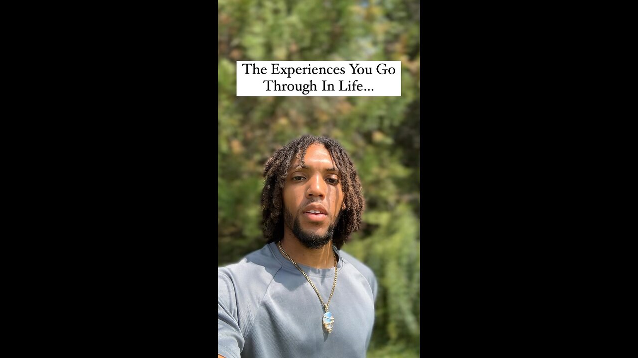 The Experiences You Go Through In Life… | Inspiration Is Key