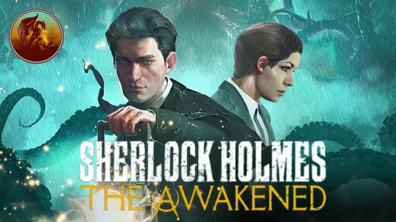 Sherlock Holmes The Awakened | The Plot Has Grown Tentacles