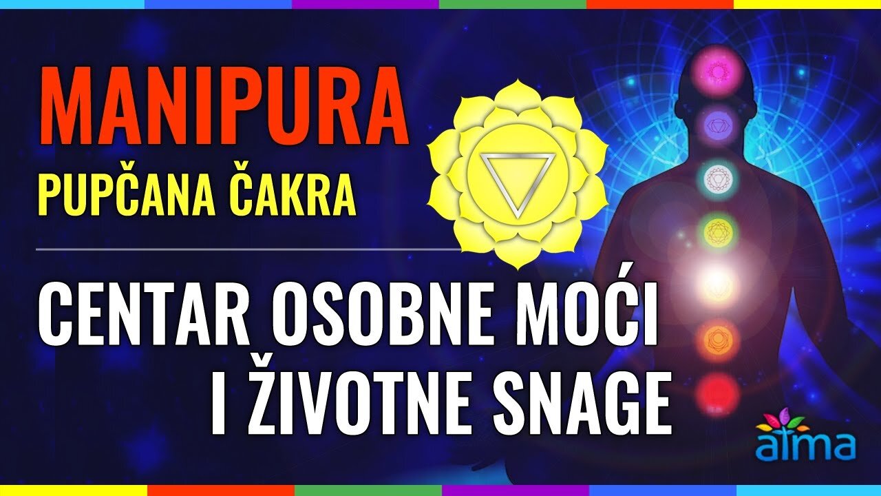 MANIPURA, PUPČANA ČAKRA (TREĆA, SOLARNI PLEKSUS) - CENTAR OSOBNE MOĆI I ŽIVOTNE SNAGE