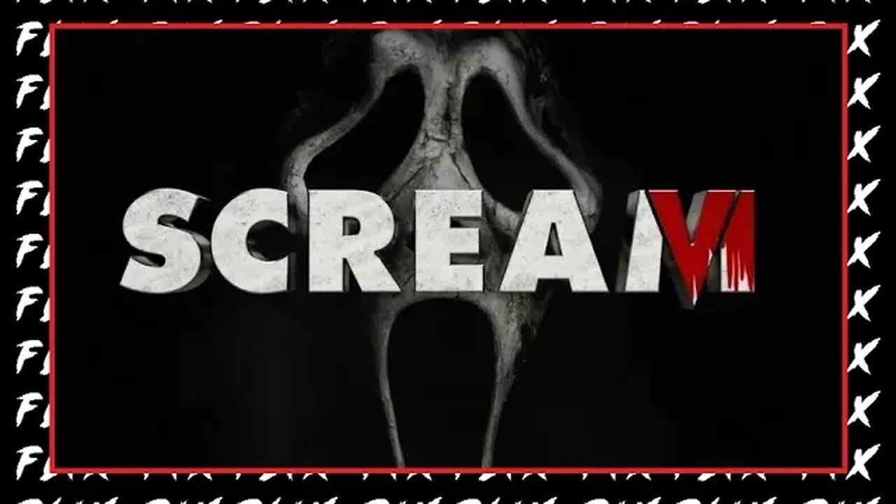 SCREAM VI (2023) : FLIX FIX