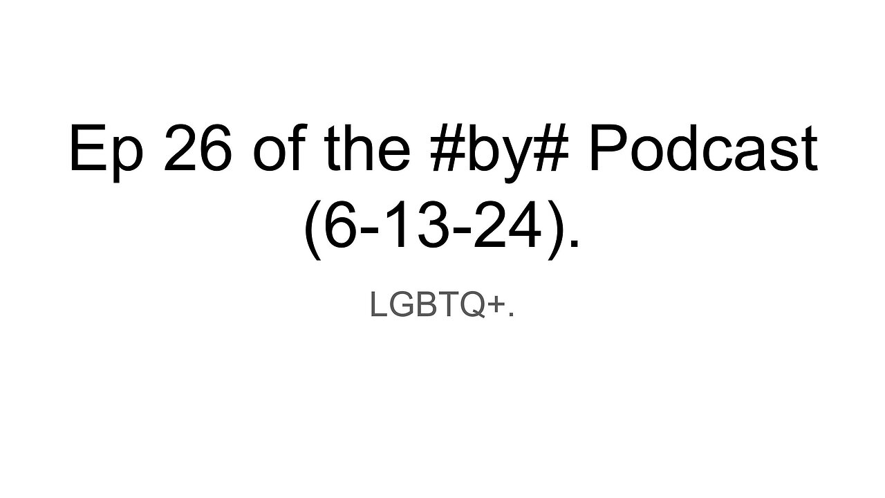 Ep 26 of the #by# Podcast (6-13-24).