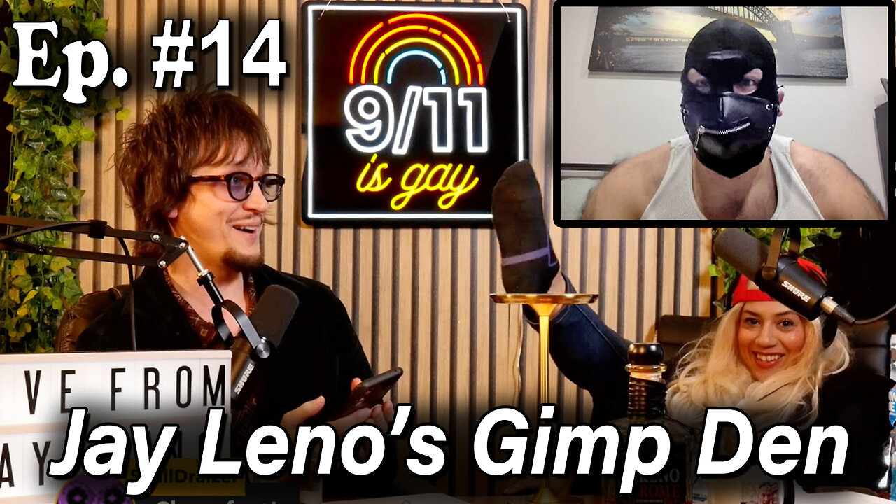 9/11 is Gay | Ep 14. Jay Leno's Dungeon