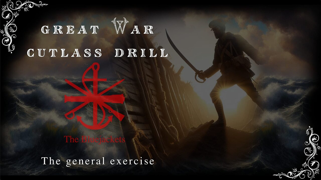 Great War Cutlass Drill : the general exercise