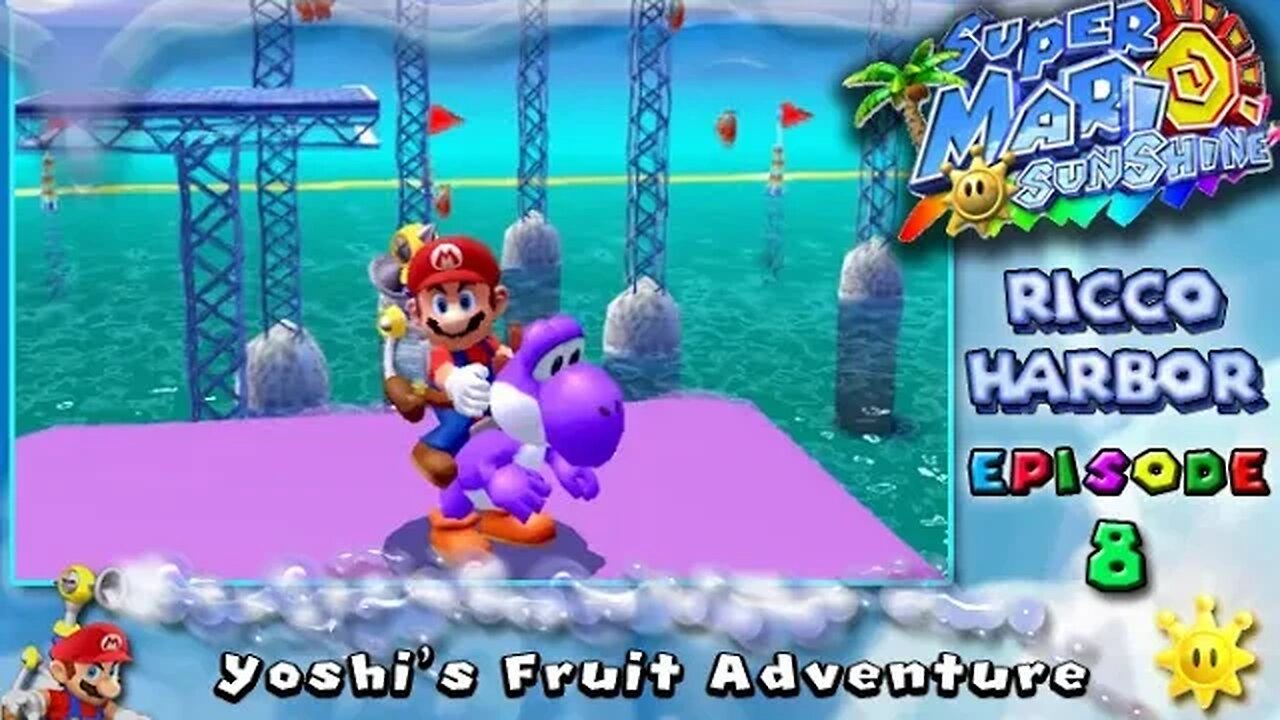 Super Mario Sunshine: Ricco Harbor [Ep. 8] - Yoshi's Fruit Adventure (commentary) Switch