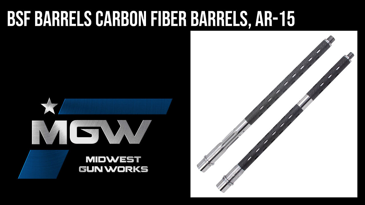 BSF Barrels Carbon Fiber Barrels, AR-15