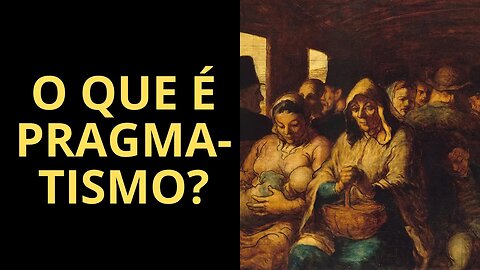 O QUE É PRAGMATISMO?