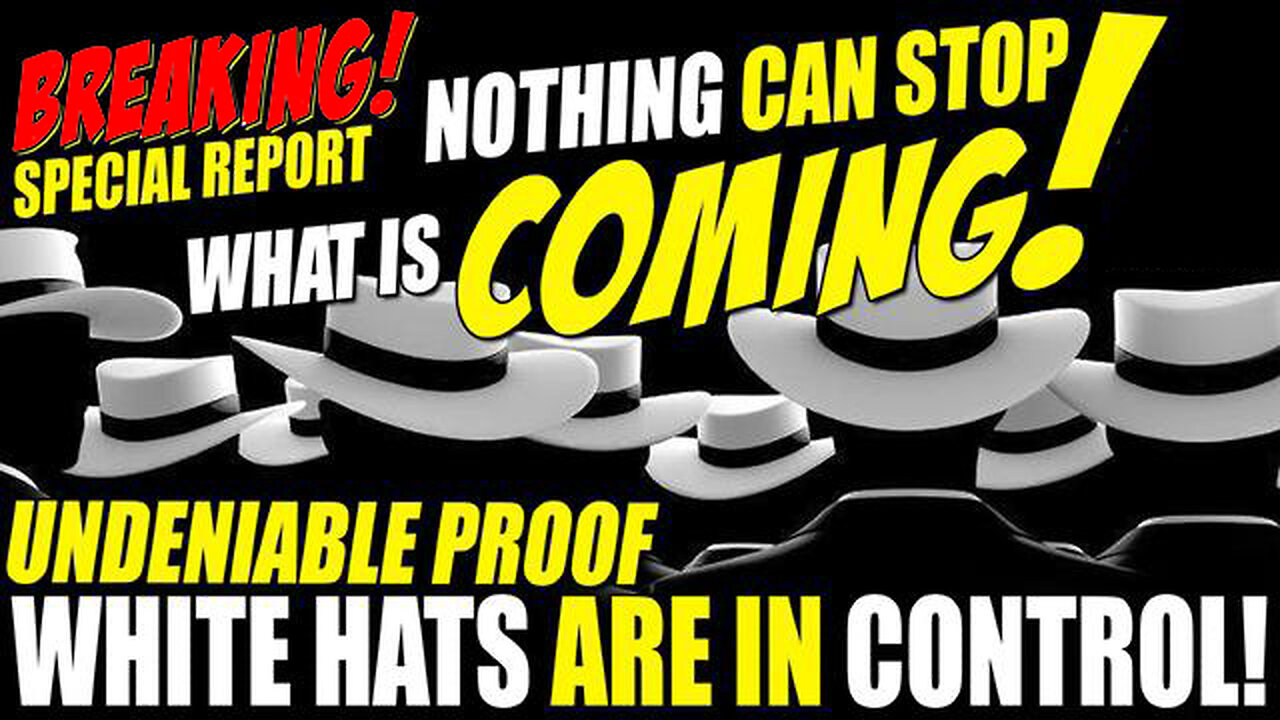 Whitehat Military Intel Report - Nothing Can's Stop What is Coming