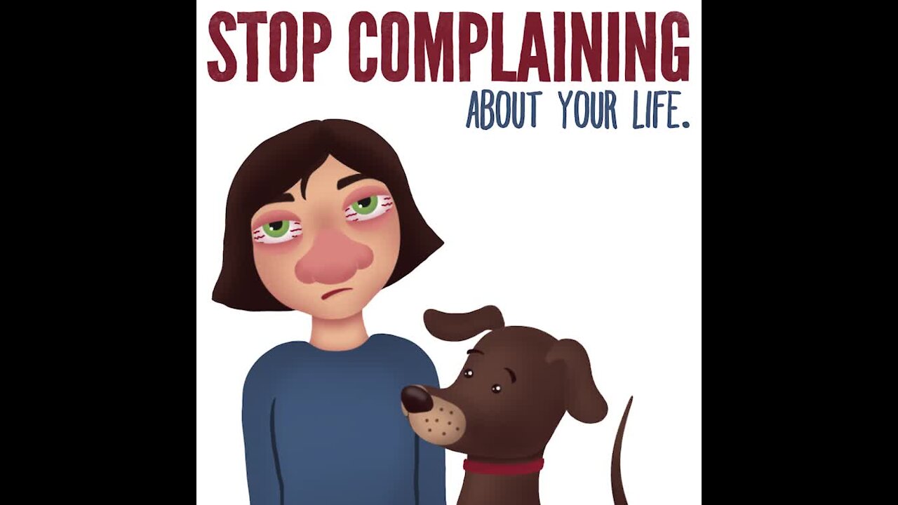 Stop complaining about your life [GMG Originals]