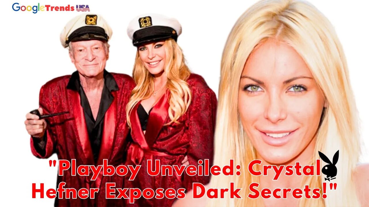 Inside Playboy's Dark Secrets Crystal Hefner's Explosive Memoir Exposed!