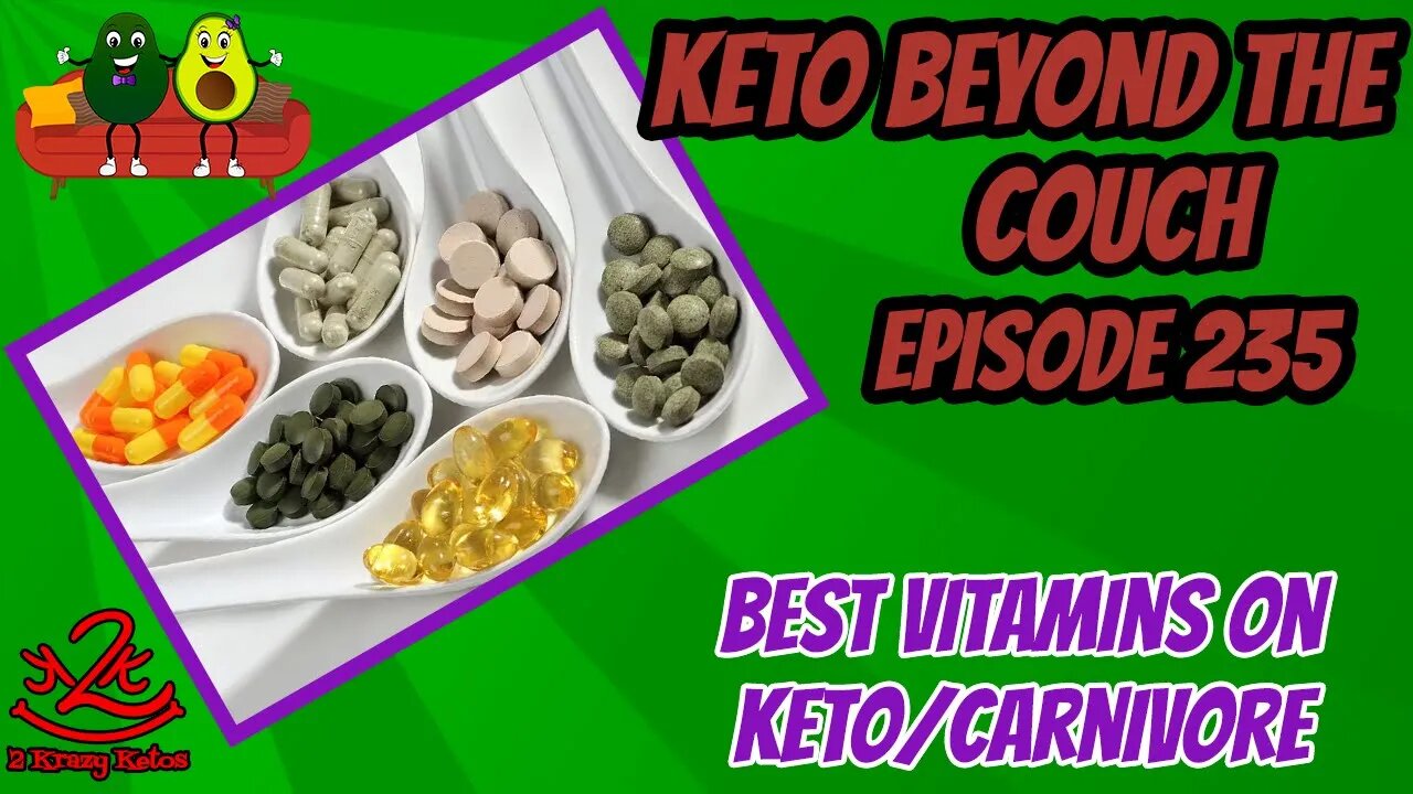Keto Beyond the Couch 235 | Best vitamins on a keto/carnivore diet