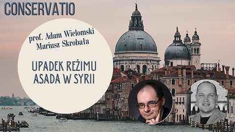 Upadek reżimu Asada w Syrii - prof. Adam Wielomski, Mariusz Skrobała