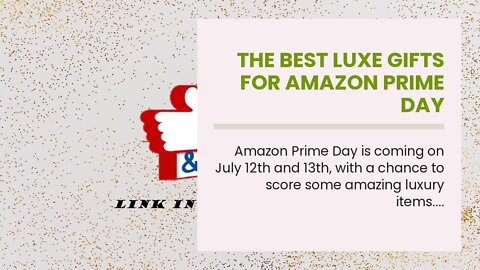 The best Luxe Gifts for Amazon Prime Day