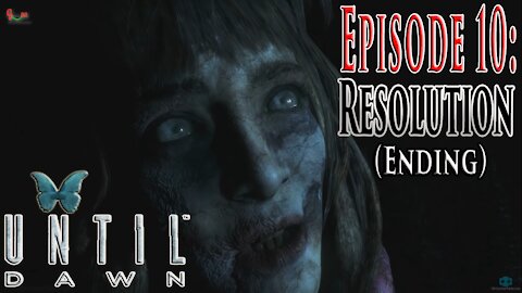 Episode 10: Resolution | Until Dawn 2015 Episode 10 Gameplay | Until Down Full Gameplay Gaming92