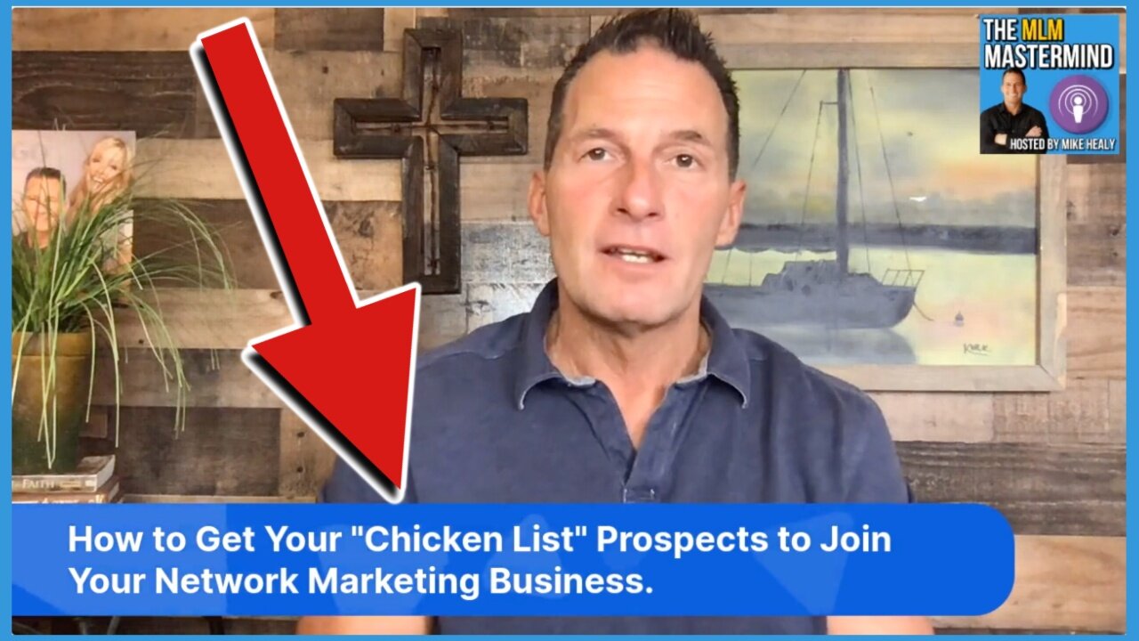 How to Get Your "Chicken List" Prospects to Join Your Network Marketing Business