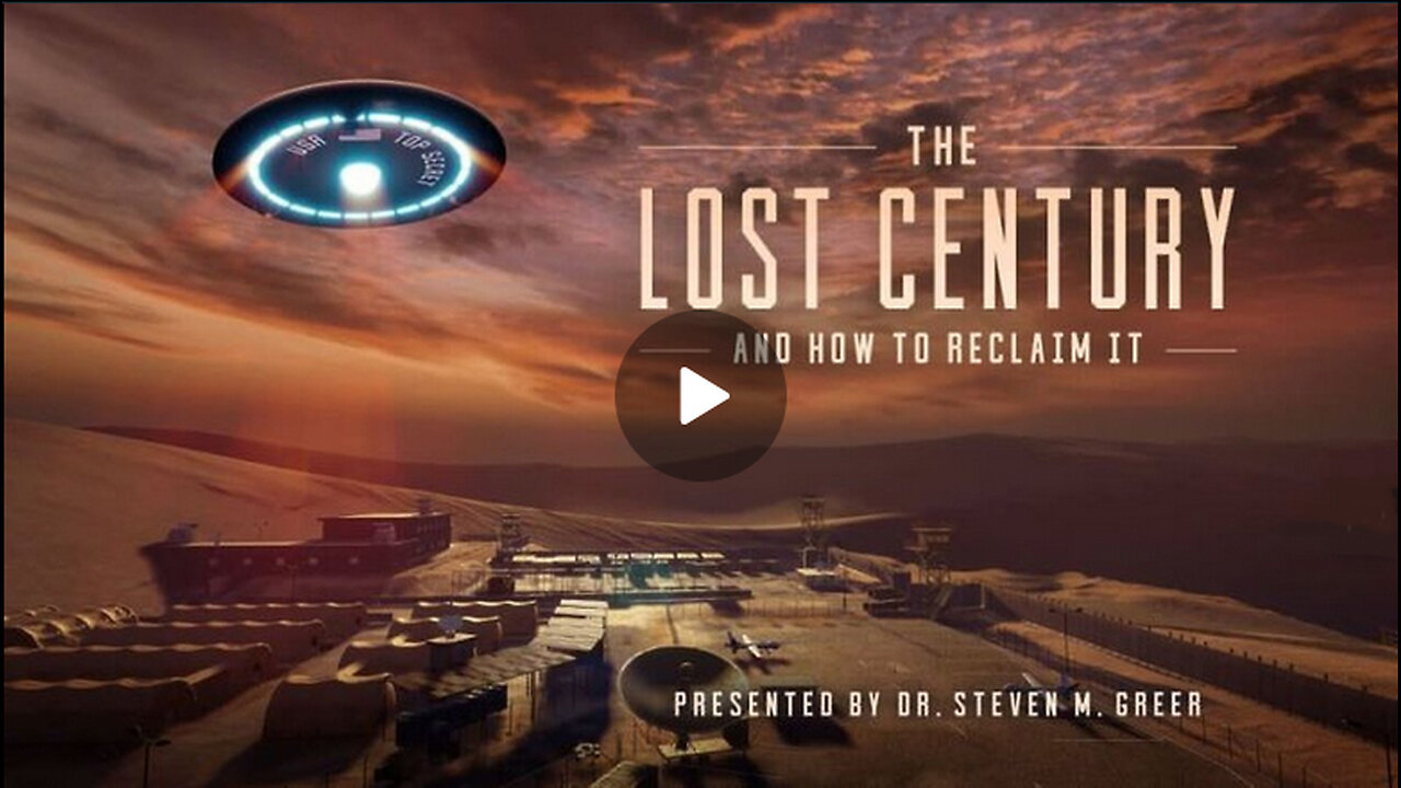 The Lost Century: And How to Reclaim It - Dr. Steven Greer