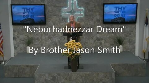 "Nebuchadnezzar Dream" By Brother Jason Smith