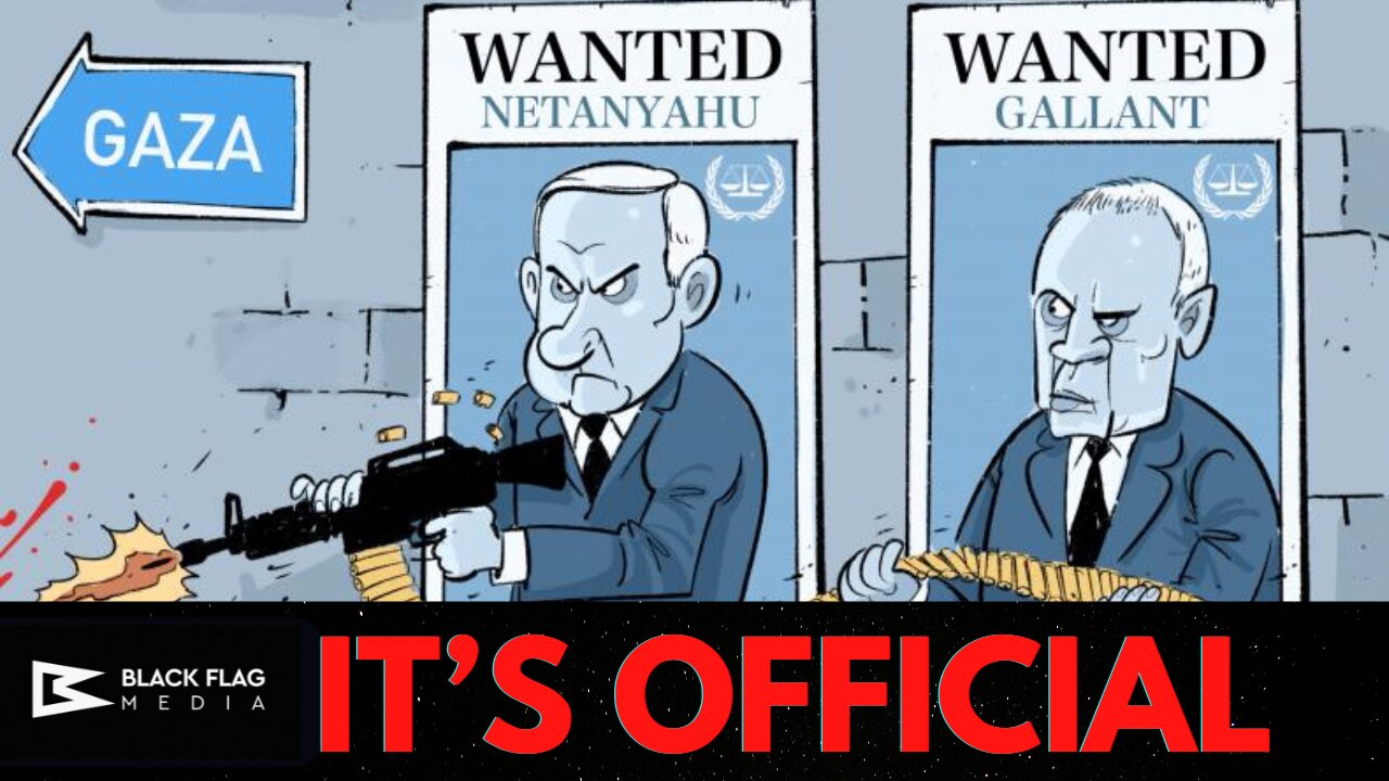 Israel's Prime Minister is now a wanted war criminal