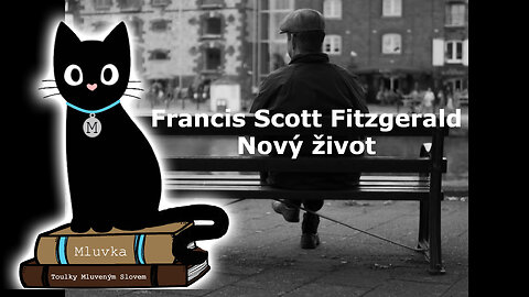 Francis Scott Fitzgerald - Nový život (Povídka) (Mluvené slovo CZ)