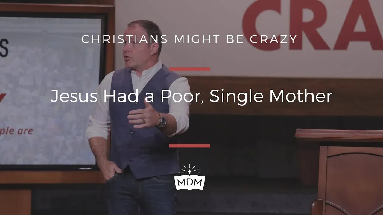 Jesus Had a Poor, Single Mother - Christians Might Be Crazy