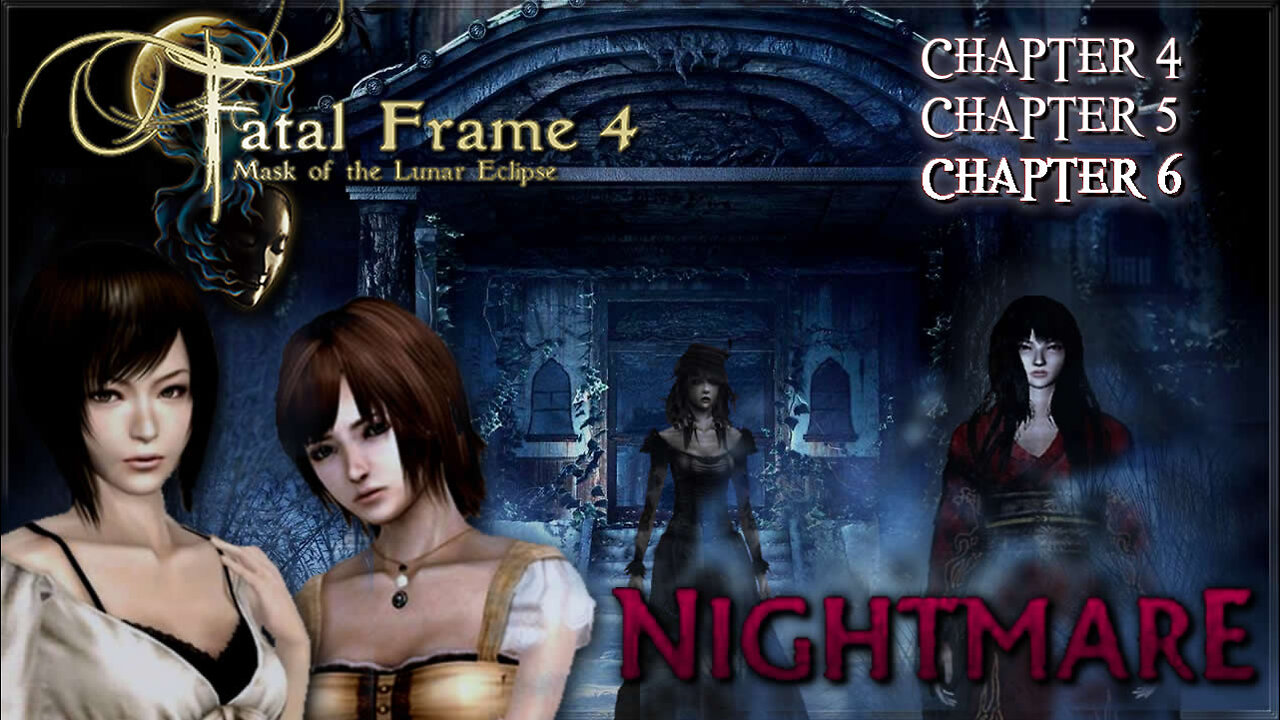 Fatal Frame 4: Mask of the Lunar Eclipse [Wii] - Nightmare 100% (Files, Ghosts & Dolls) (Part.2)