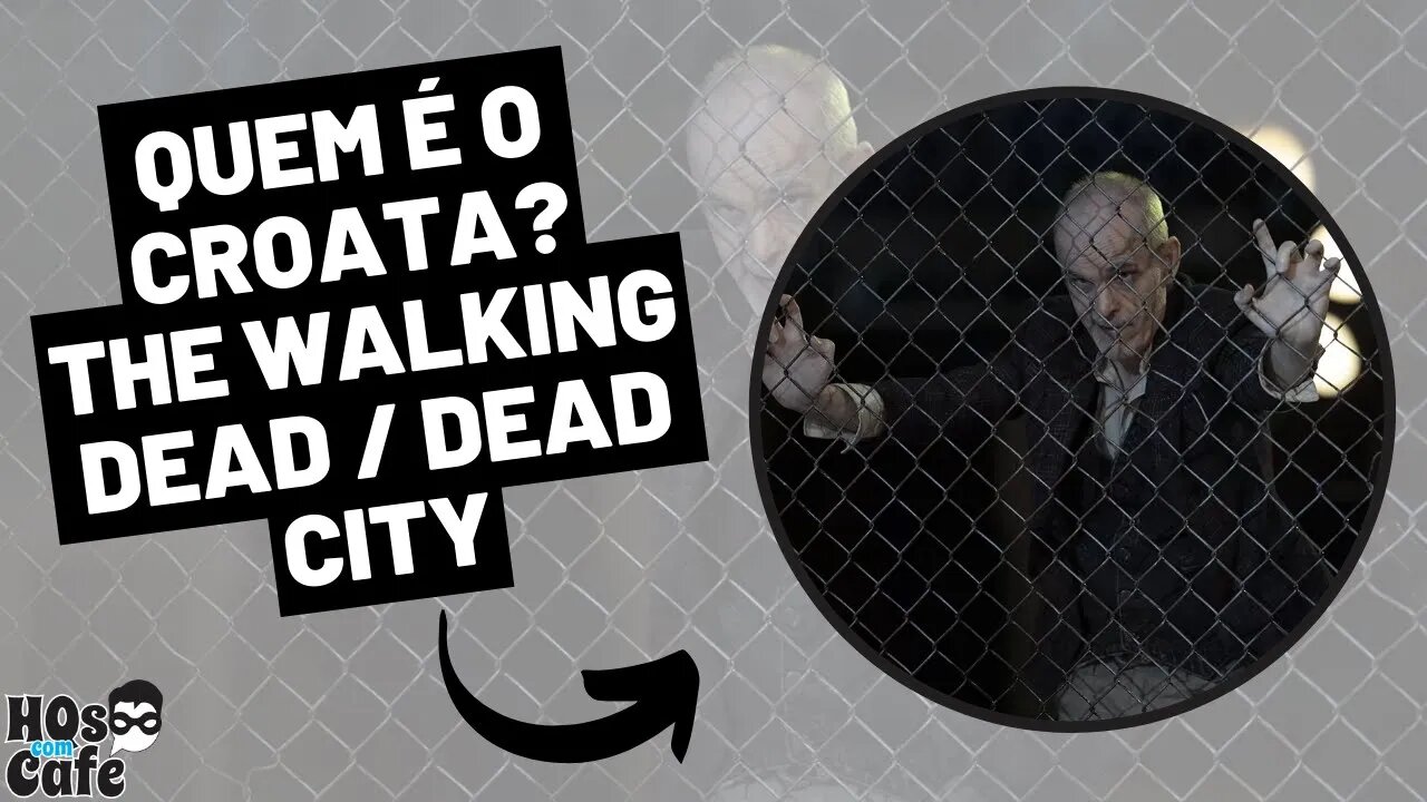 Quem é o Croata? TWD | Dead City