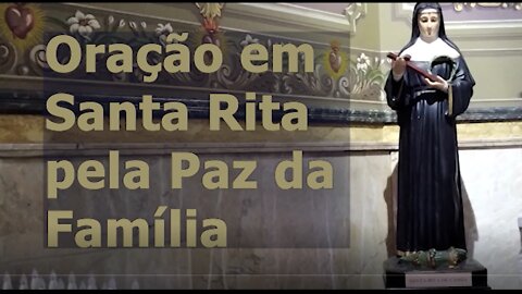 Oração em Santa Rita pela Paz em Família